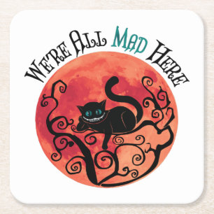 We're All Mad Here - Cheshire Cat Square Paper Coaster