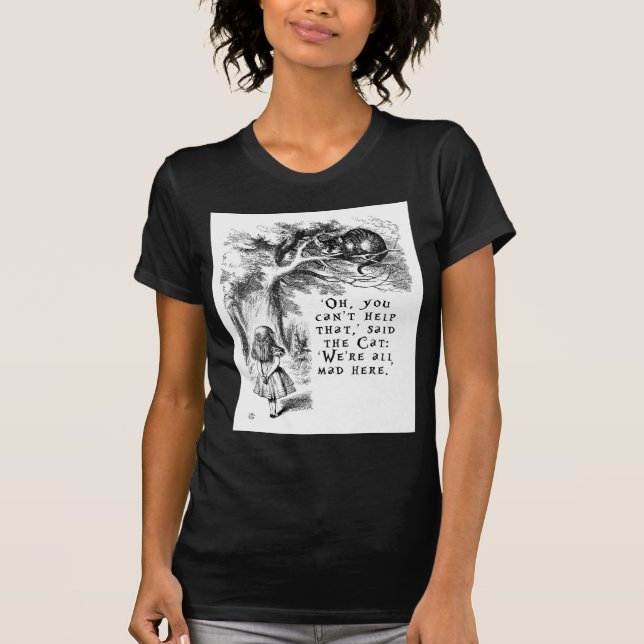 We're all mad here - Cheshire cat T-Shirt (Front)