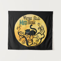 We're All Mad Here - Cheshire Cat