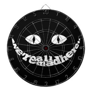 We're All Mad Here Dart Board