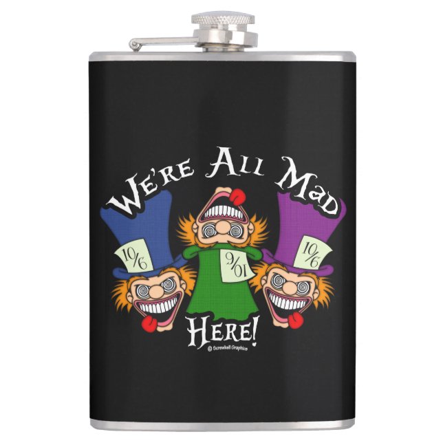 We're All Mad Here!  Hip Flask (Front)