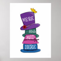 We're All Mad Here Mad Hatter Alice in Wonderland