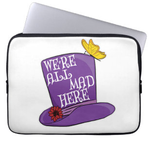 We're All Mad Here - Mad Hatter Hat Laptop Sleeve