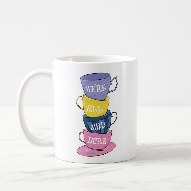 We're All Mad Here - Mad Tea Party Cups (Left)