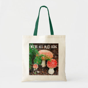 "We're All Mad Here" Mushroom Tote Bag