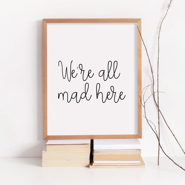 We're all mad here poster (Creator Uploaded)