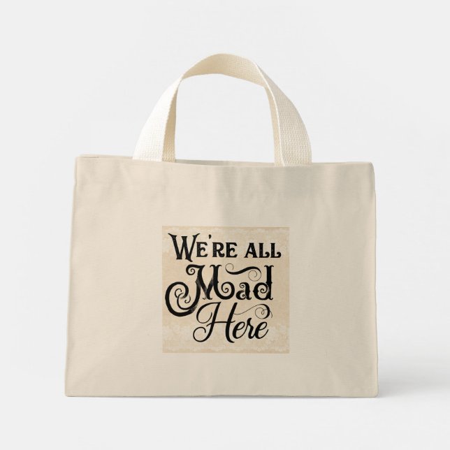 "We're All Mad Here" Small Tote Bag (Back)