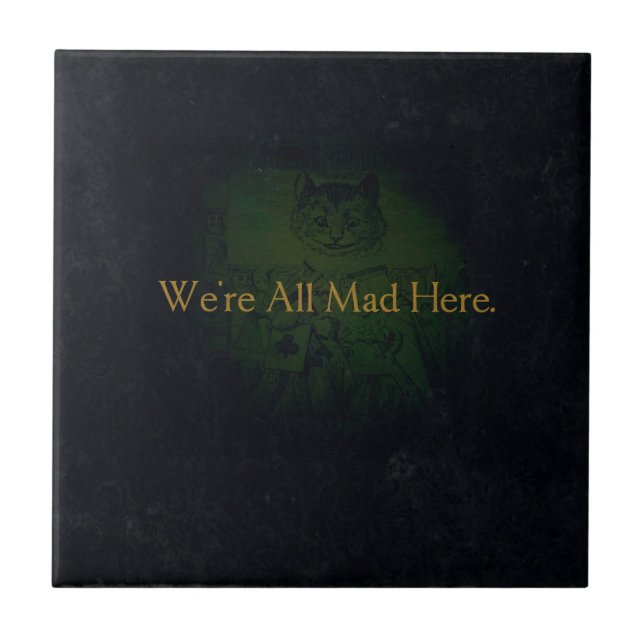 We're All Mad Here Tile (Front)