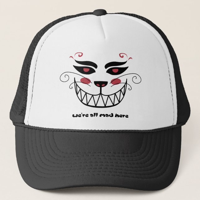 We're All Mad Here Trucker Hat (Front)