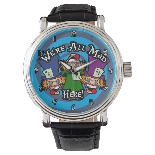 We're All Mad Here Watch (Front)