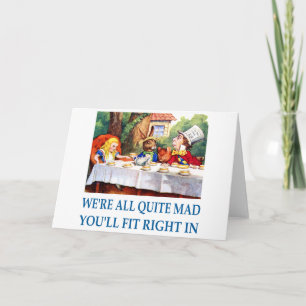 WE'RE ALL QUITE MAD CARD