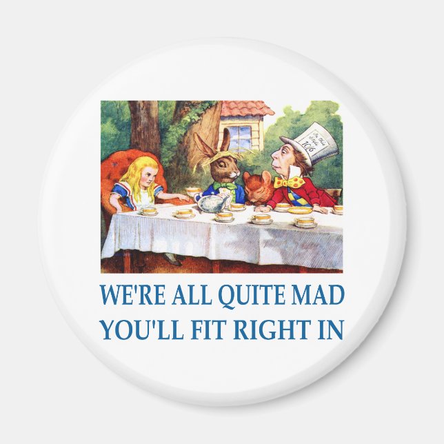WE'RE ALL  QUITE MAD MAGNET (Front)