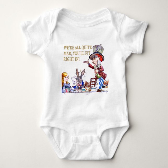 We're All Quite Mad, You'll Fit Right In! Baby Bodysuit (Front)