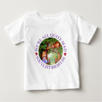 We're All Quite Mad, You'll Fit Right In!