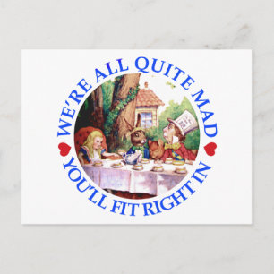 WE'RE ALL QUITE MAD, YOU'LL FIT RIGHT IN POSTCARD
