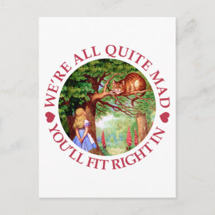 We're All Quite Mad, You'll FIt Right In! Postcard