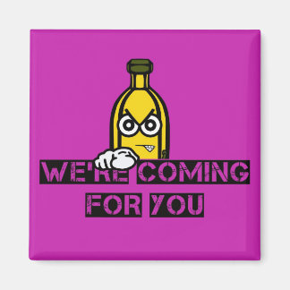 We're Coming For You Magnet