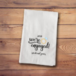 We're Engaged 30 x 30 Cotton Tea Towel<br><div class="desc">Select one or more of our flour sack tea towels for yourself or as a wedding gift for the newlyweds about to set up their own household, or as a gift for her on Sweetest Day or that fast-approaching birthday, as a noteable way to communicate your deep and abiding love...</div>