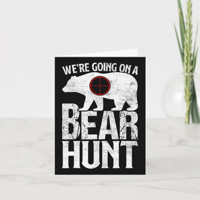 We're Going On A Bear Hunt Bear Hunting  Card (Front)