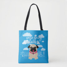 We're Going Places Travel Pug Tote