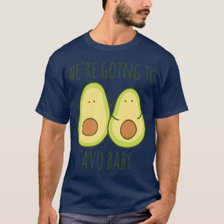Were Going To Avo Ba T-Shirt