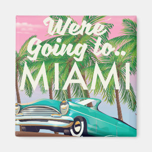 Were going to Miami Magnet