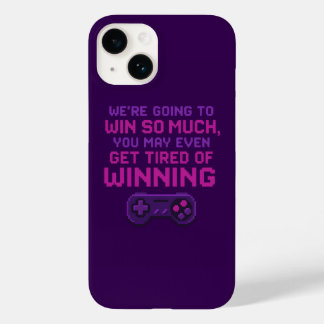We're going to win so much - Gamer Phone Case