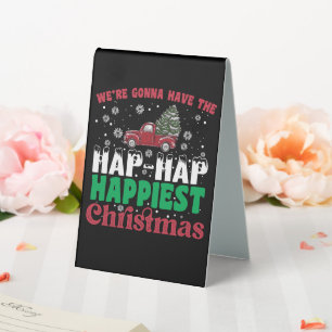 Were Gonna Have The Hap Hap Happiest Christmas
