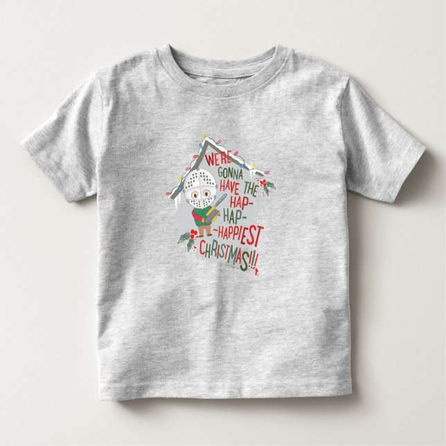 We're Gonna Have The Hap-Hap-Happiest Christmas Toddler T-Shirt (Front)