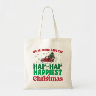 Were Gonna Have The Hap Hap Happiest Christmas  Tote Bag
