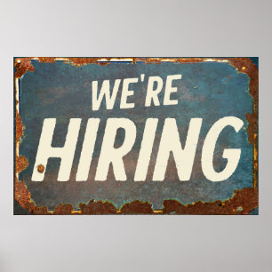 We're HIRING vintage rust old sign