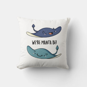 We're Manta Be Funny Manta Ray Pun Cushion