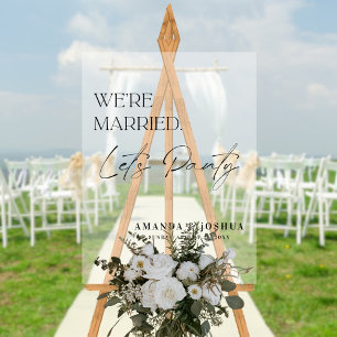 We're Married Let's Party Wedding Welcome Acrylic Sign
