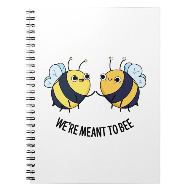 We're Meant To Bee Funny Couple Bee Pun  Notebook (Front)