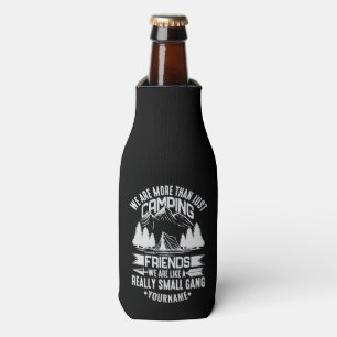 We're More Than Just Camping Friends Bottle Cooler