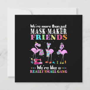 Were More Than Just Mask Maker Friends Flamingo Invitation