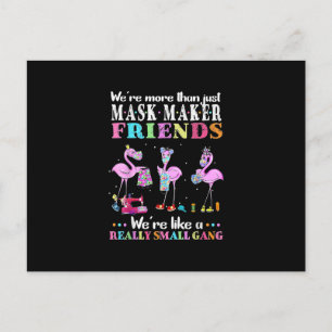 Were More Than Just Mask Maker Friends Flamingo Postcard