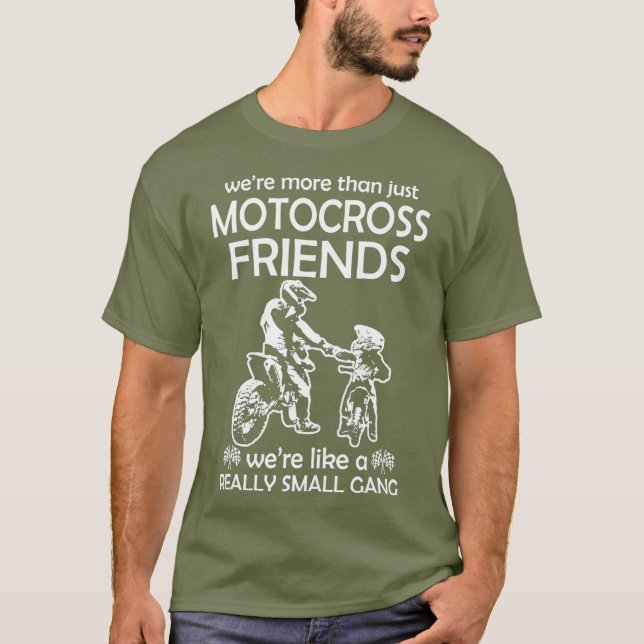 Were More Than Just Motocross Friends Dad Son T-Shirt (Front)