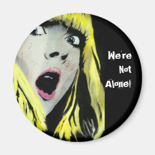 'We're Not Alone!' Magnet