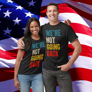 We're Not Going Back 2024 President Kamala-Harris T-Shirt