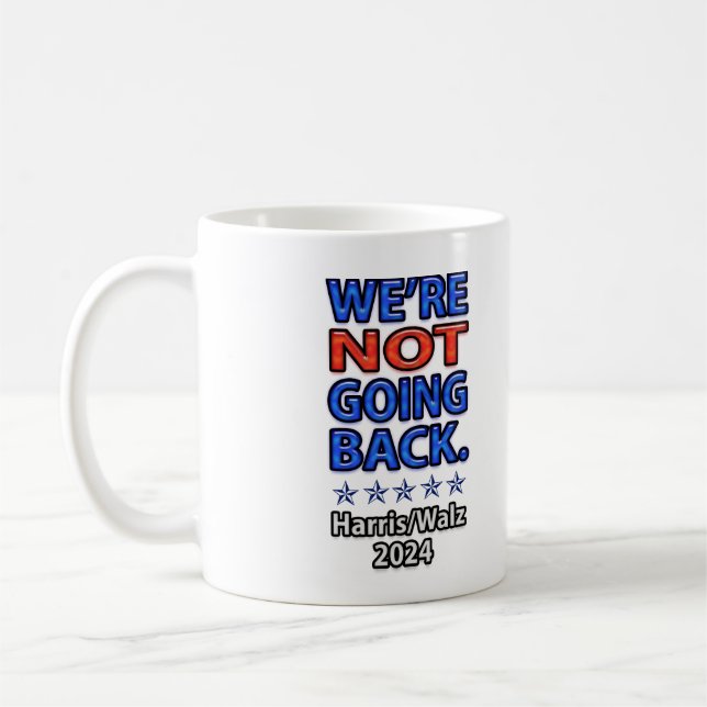 We're Not Going Back Harris Walz Coffee Mug (Left)