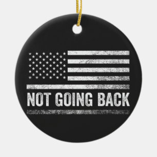 We're Not Going Back Harris Walz Election  Ceramic Ornament