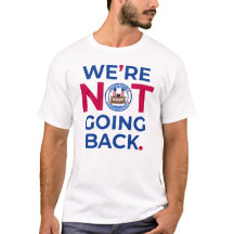 We're Not Going Back Men's & Women's T-Shirt 