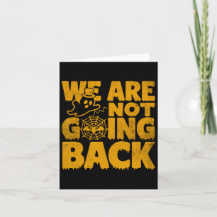 We're Not Going Byck Vote Kamala Harris Halloween Card