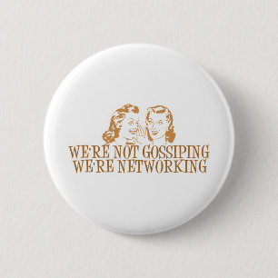 We're Not Gossipping We're Networking Orange 6 Cm Round Badge