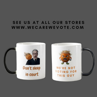 We're NOT voting for THIS guy Coffee Mug