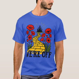 Were Off Yellow Brick Road Witch Halloween Costume T-Shirt