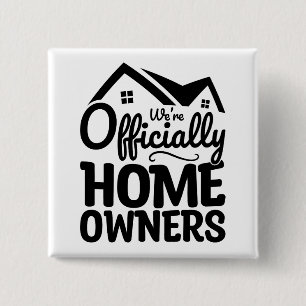 We're Officially Homeowners Cool Family House meme 15 Cm Square Badge