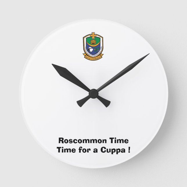 Were on Roscommon Time-Time for a Cuppa. Round Clock (Front)