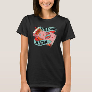 We're Perfect A Match Box Funny Retro Groovy Valen T-Shirt
